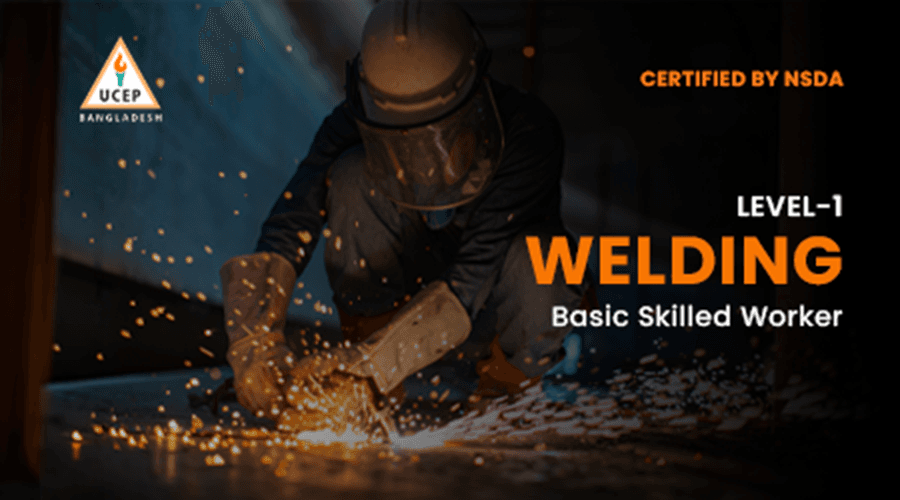 Welding – Level 01 (Basic Skilled Worker)